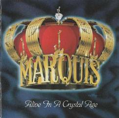 Marquis (GER) : Alive in a Crystal Age